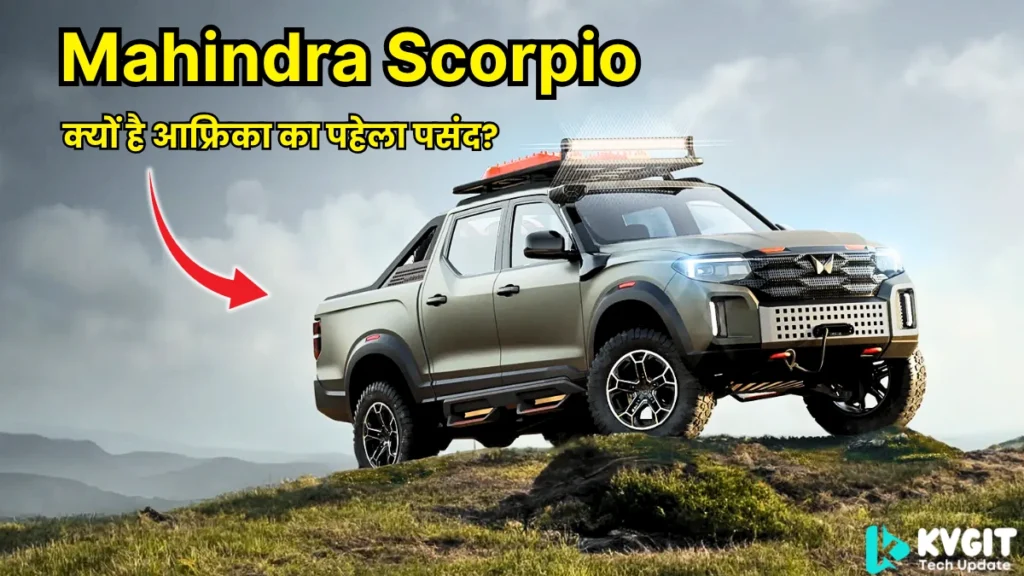 Mahindra Scorpio बन गया है South Africa का No.1 Car